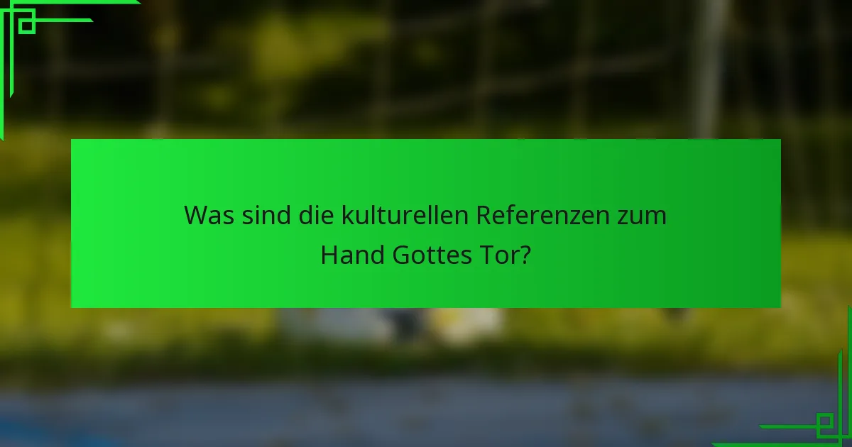 Was sind die kulturellen Referenzen zum Hand Gottes Tor?